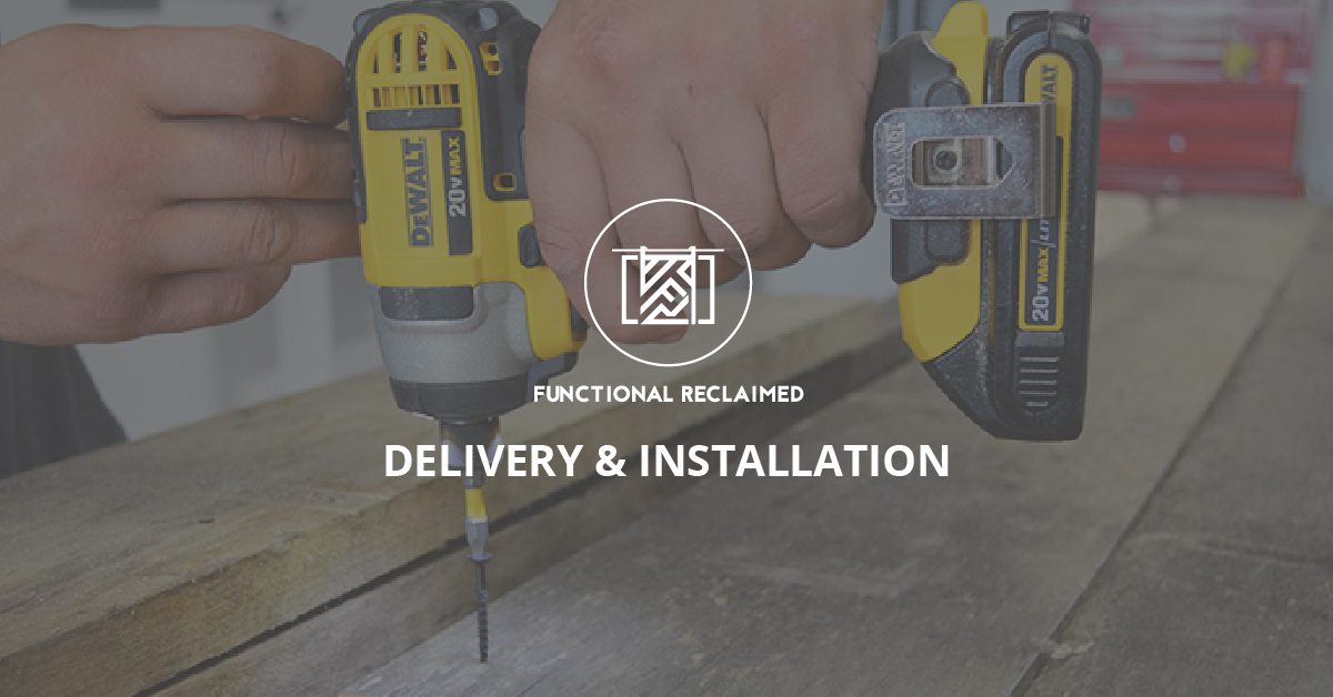 Delivery and Installation Functional Reclaimed